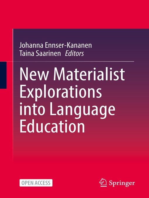 Title details for New Materialist Explorations into Language Education by Johanna Ennser-Kananen - Available